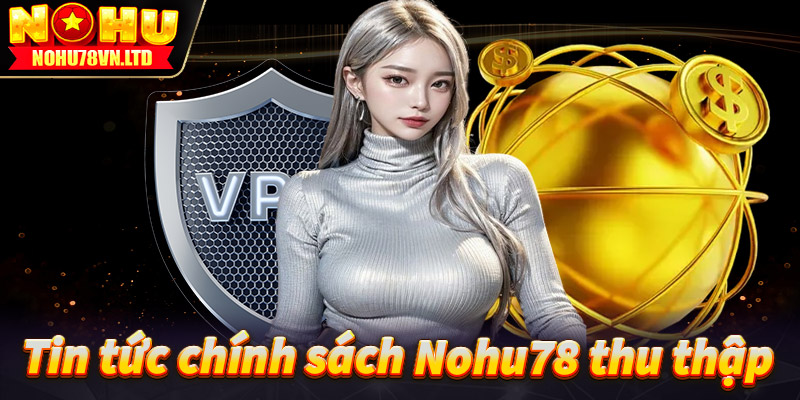 Những tin tức anh em bắt buộc phải cung cấp cho nohu78